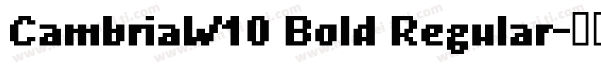 CambriaW10 Bold Regular字体转换